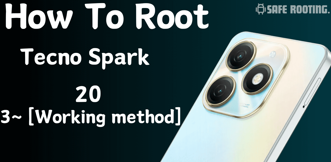 Root Tecno Spark 20