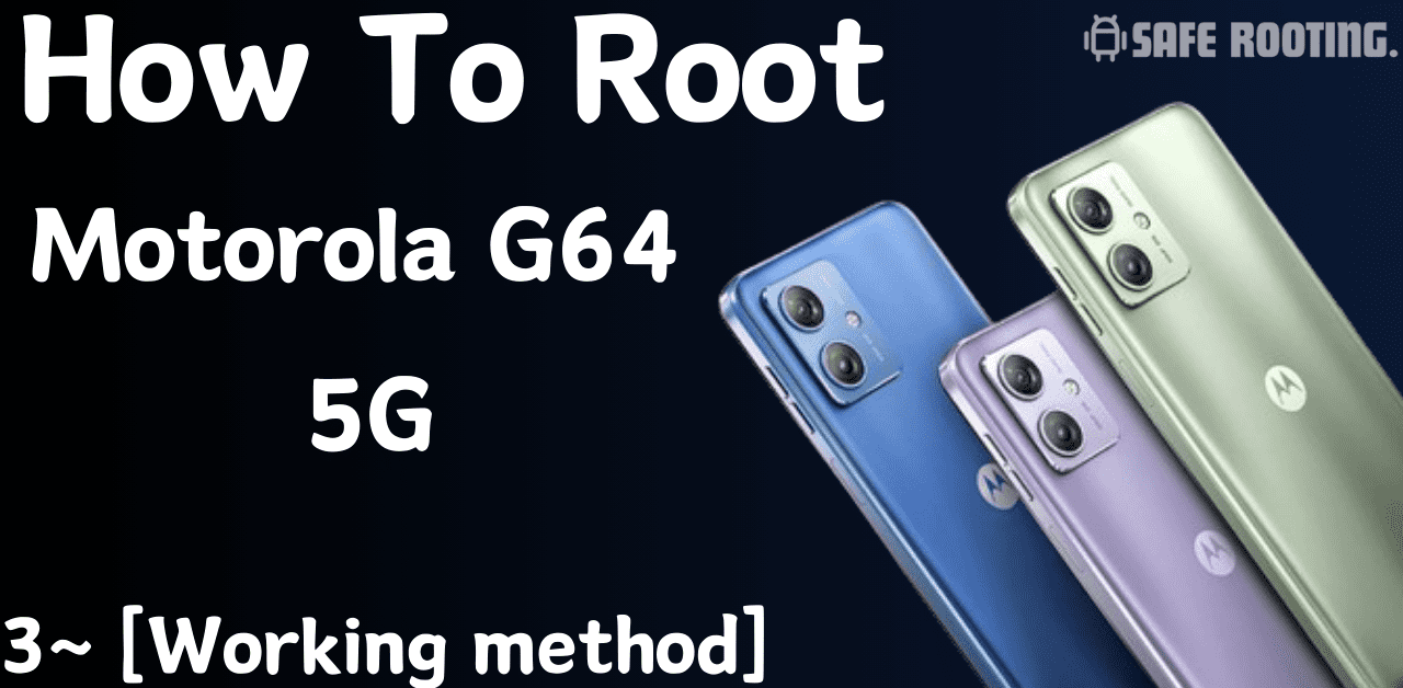Root Motorola G64 5G