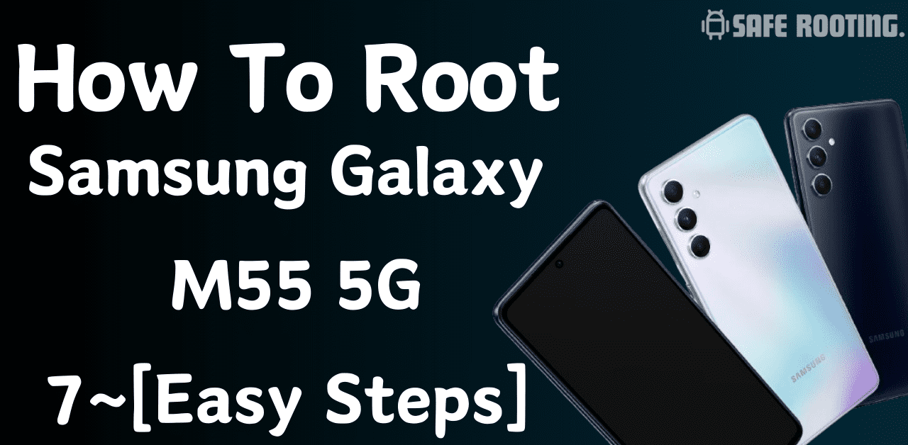 Root Samsung Galaxy M55 5G